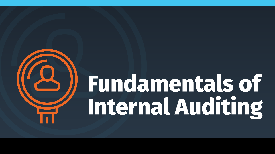 Fundamentals of Internal Auditing Overview