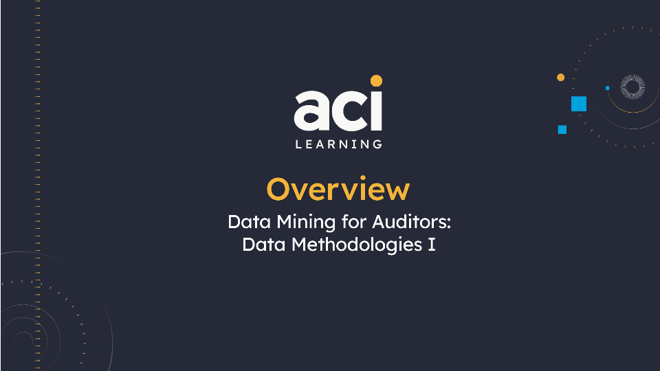 Data Mining for Auditors: Data Methodologies I Overview