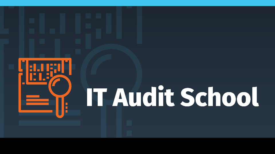 IT Audit School Overview