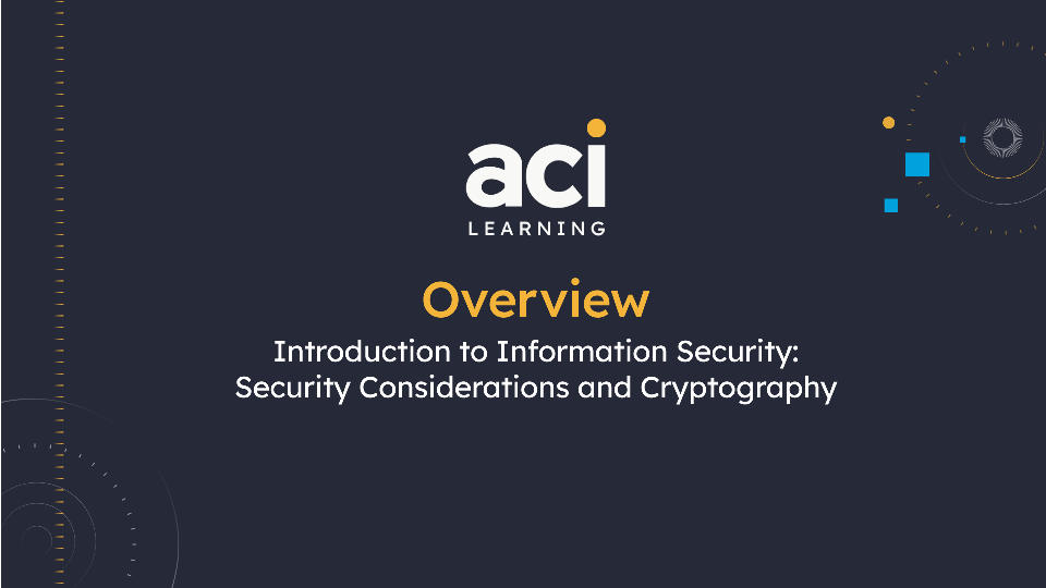 Introduction to Information Security: Security Considerations and Cryptography  Overview